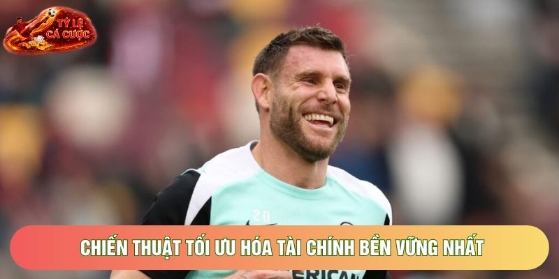 Chiến thuật tối ưu hóa tài chính bền vững nhất Chiến thuật tối ưu hóa tài chính bền vững nhất